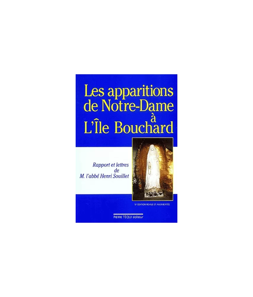 Les apparitions de la Vierge Marie à L’Île-Bouchard : un message d’espoir pour une France en crise