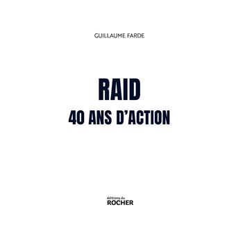 Le RAID : 40 ans de violence et d’opacité